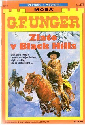 Zlato v Black Hills - Unger Gert Fritz