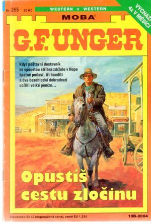 Opustíš cestu zločinu - Unger Gert Fritz