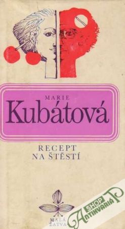 Recept na štěstí - Kubátová Marie