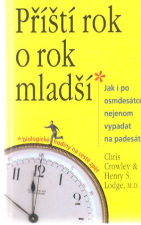 Příští rok o rok mladší - Crowley, Lodge