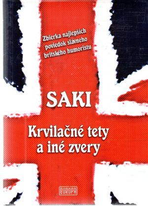 Krvilačné tety a iné zvery - Saki
