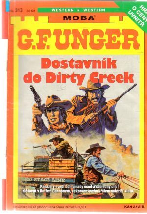 Dostavník do Dirty Creek - Unger Gert Fritz
