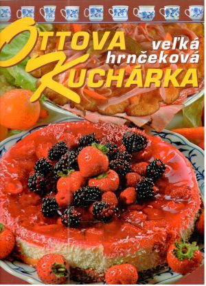 Ottova veľká hrnčeková kuchárka - Vašák Jaroslav, Karkan Eduard