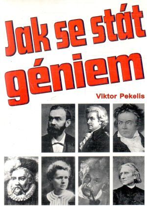 Jak se stát géniem - Pekelis Viktor