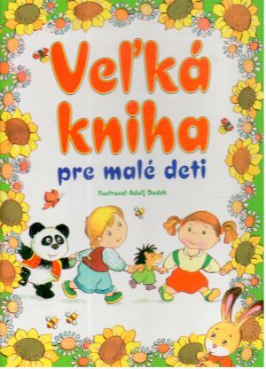 Veľká kniha pre malé deti - Halászová Zuzana