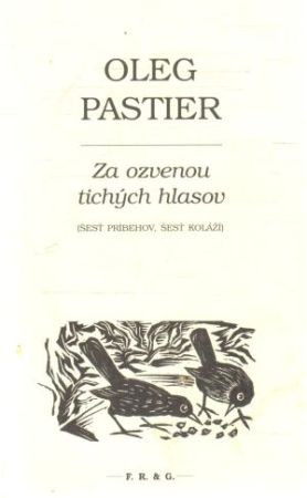 Za ozvenou tichých hlasov - Pastier Oleg
