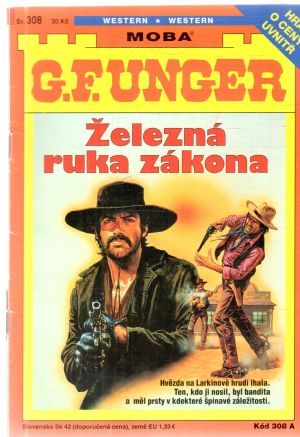 Železná ruka zákona - Unger Gert Fritz