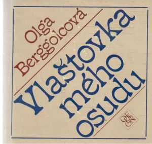 Vlaštovka mého osudu - Berggolcová Olga