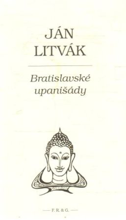 Bratislavské upanišády - Litvák Ján