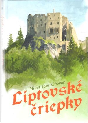 Liptovské čriepky - Chovan Milan Igor