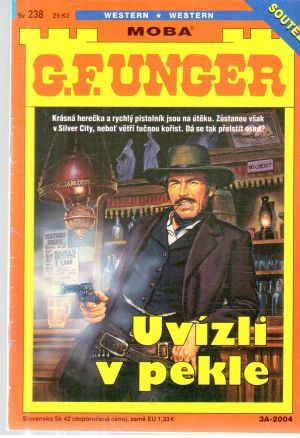 Uvízli v pekle - Unger Gert Fritz