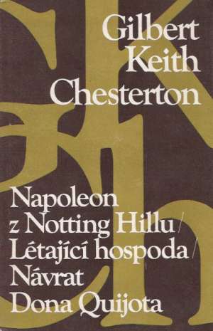 Napoleon z Notting Hillu, Létající hospoda, Návrat Dona Quijota - Chesterton Gilbert Keith
