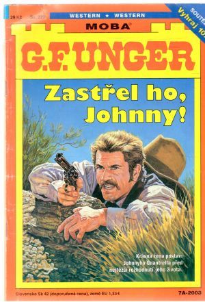 Zastřel ho, Johnny! - Unger Gert Fritz
