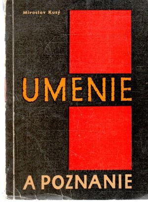 Umenie a poznanie - Kusý Miroslav
