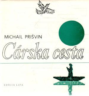Cárska cesta - Prišvin Michail
