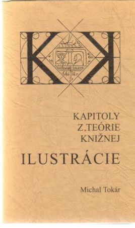 Kapitoly z teórie knižnej ilustrácie - Tokár Michal