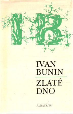 Zlaté dno - Bunin Ivan