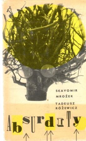 Absurdity - Mrozek Slavomir, Rózewicz Tadeusz