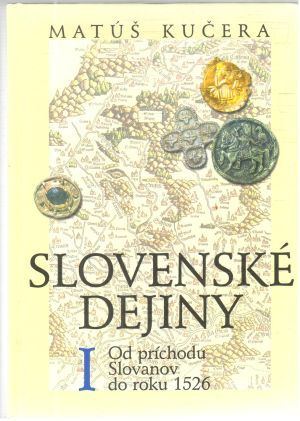 Slovenské dejiny I. - Kučera Matúš