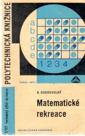 Matematické rekreace - Dobrovolný Bohumil