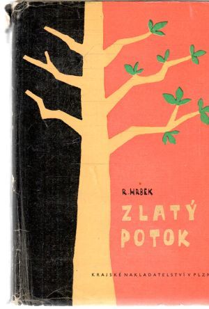 Zlatý potok - Hrbek Rudolf