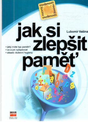 Jak si zlepšit paměť - Vašina Lubomír