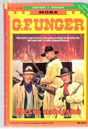 Město zabijáku - Unger Gert Fritz