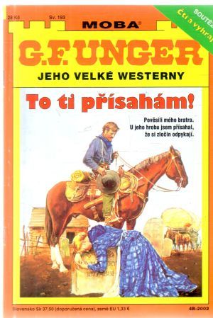 To ti přísahám! - Unger Gert Fritz