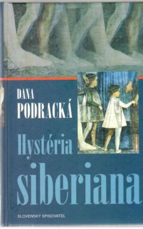 Hystéria siberiana - Podracká Dana