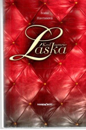Keď umrie láska - Havranová Ivana