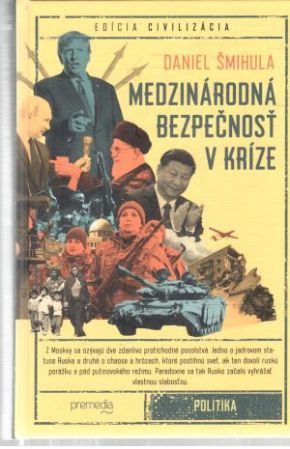 Medzinárodná bezpečnosť v kríze - Šmihula Daniel
