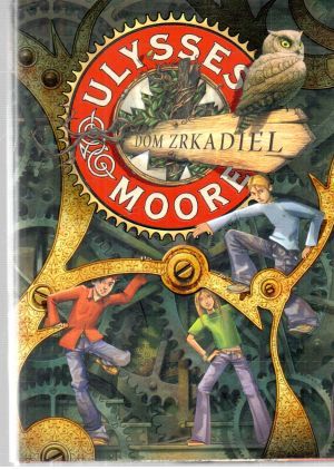 Dom zrkadiel - Moore Ulysses