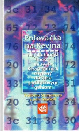 Poľovačka na Kevina - Shimomura Tsutomu, Markoff John