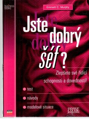 Jste dobrý šéf? - Murphy Emmett C.