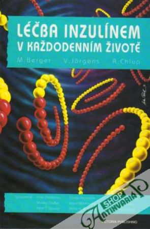 Léčba inzulínem v každodenním životě - Berger Michael, Jorgens Viktor
