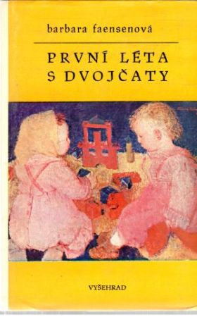 První léta s dvojčaty - Faensenová Barbara