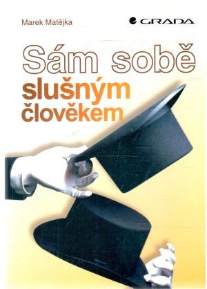 Sám sobě slušným člověkem - Matějka Marek