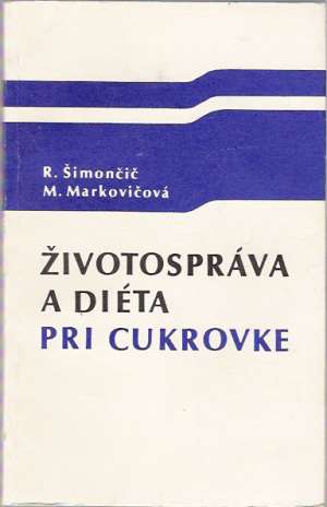 Životospráva a diéta pri cukrovke - Emil Šimončič, Markovičová Ľudmila