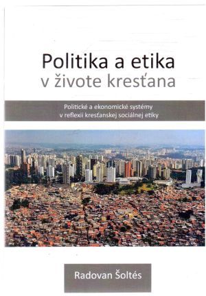 Politika a etika v živote kresťana - Šoltés Radovan