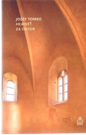 Hľadieť za obzor - Tomko Jozef