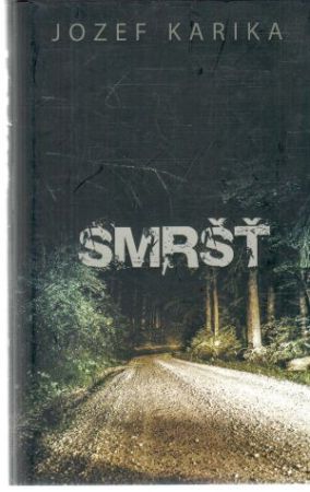 Smršť - Karika Jozef
