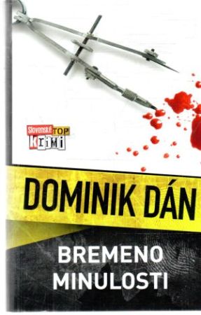 Bremeno minulosti - Dán Dominik