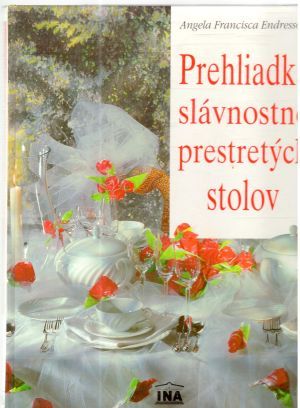 Prehliadka slávnostne prestretých stolov - Endressová Angela Francisca