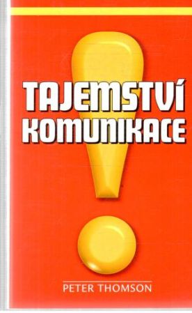 Tajemství komunikace - Thomson Peter