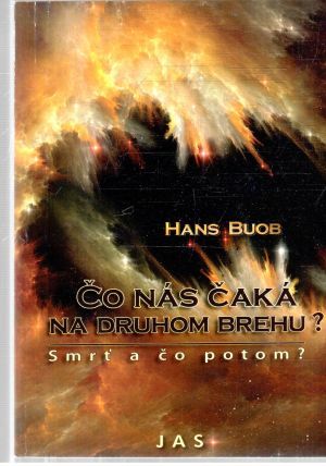 Čo nás čaká na druhom brehu? - Buob Hans