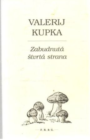 Zabudnutá štvrtá strana - Kupka Valerij