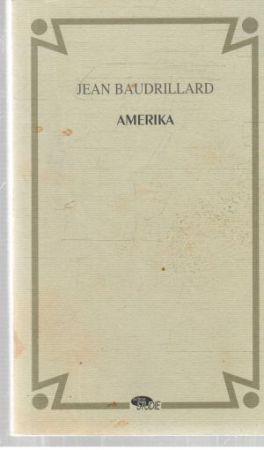 Amerika - Baudrillard Jean