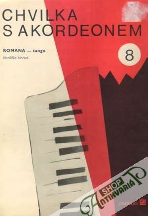 Chvilka s akordeonem 8. - Romana - tango - Kolektív autorov