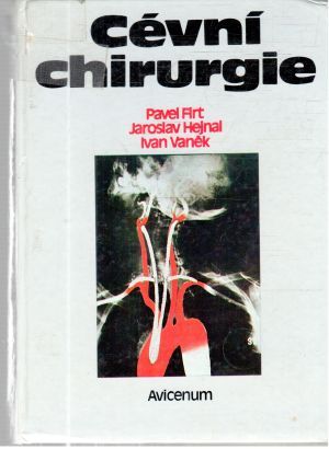 Cévní chirurgie - Firt, Hejnal, Vaněk