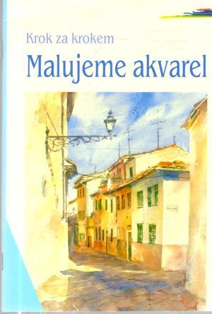 Malujeme akvarel - Lacinová Miriam
